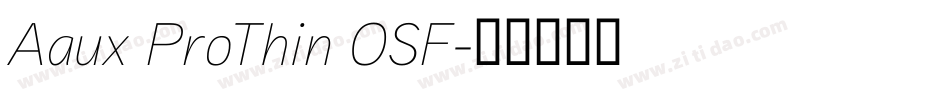 Aaux ProThin OSF字体转换
